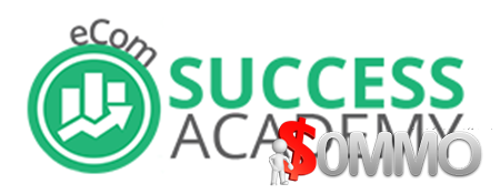 Ecom Success Academy 2019 [Instant Deliver]