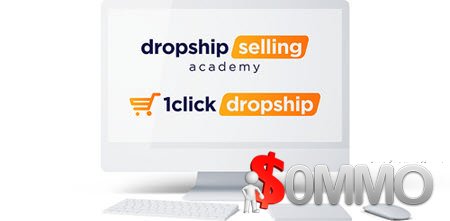Dropship Selling Academy + OTOs [Instant Deliver]