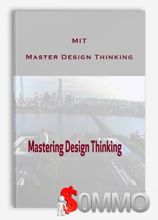 MIT - Master Design Thinking [Instant Deliver]