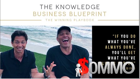 Tony Robbins & Dean Graziosi – Knowledge Business Blueprint [Instant Deliver]