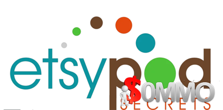 ETSY POD Secrets - Generate An Easy Extra 3K - 5K Per Month From Etsy [Instant Deliver]