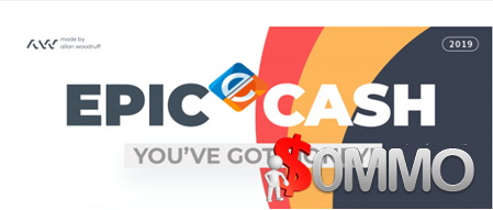 EPIC CASH – You’ve Got Money! $500 Daily With Private Method in 2019 [Instant Deliver]