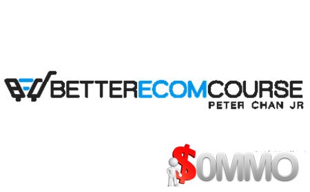 Peter Chan - Better Ecom Course 2020
