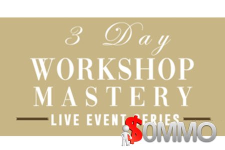 Big Money from Small Audiences 3 Day Workshop + OTOs