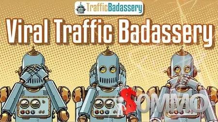 Viral Traffic Badassery + OTOs [Instant Deliver]