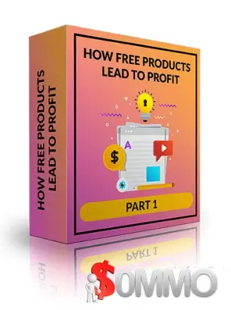 How Free Products Lead To Profit + OTOs [Instant Deliver]
