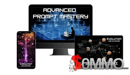 Advanced Prompt Mastery by Evolution Unleashed [Instant Deliver]