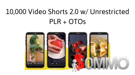 10,000 Video Shorts 2.0 w/ Unrestricted PLR + OTOs