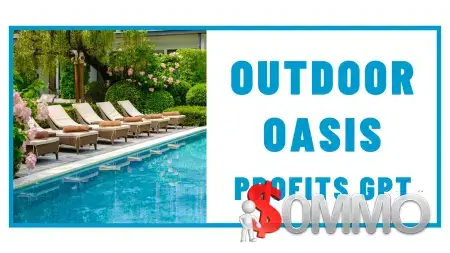 Outdoor Oasis Profits GPT + OTOs [Instant Deliver]